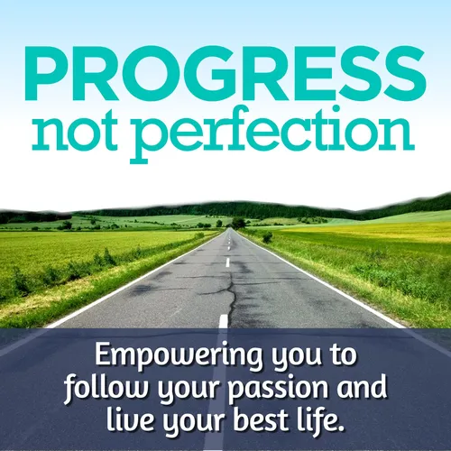 progress-not-perfection