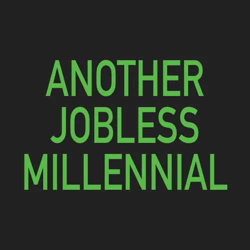Another Jobless Millennial