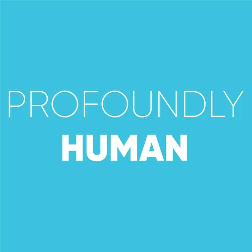 PROFOUNDLY HUMAN with Matthew Kelly