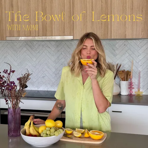 The Bowl of Lemons with Naomi