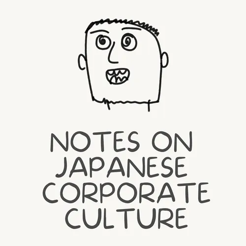 Notes on Japanese Corporate Culture