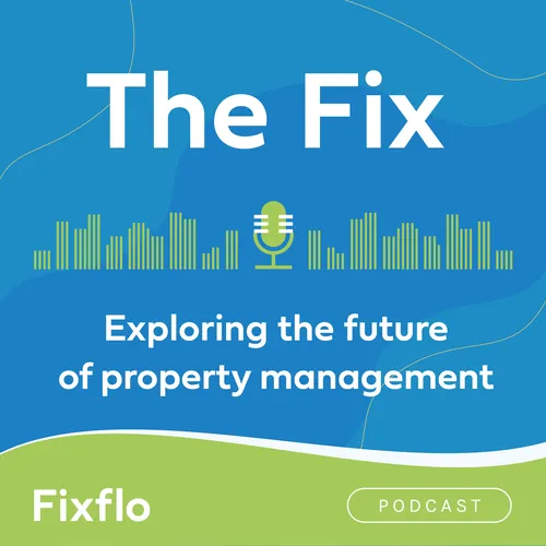 The Fix: Exploring the future of property management