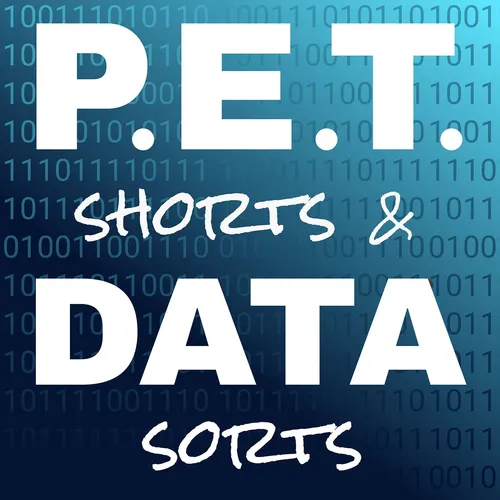 PET Shorts & Data Sorts