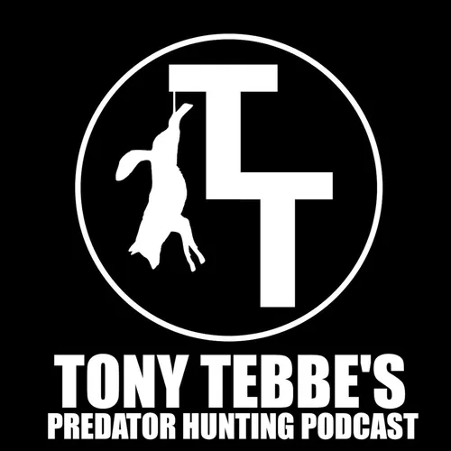 Tony Tebbe's Predator Hunting Podcast
