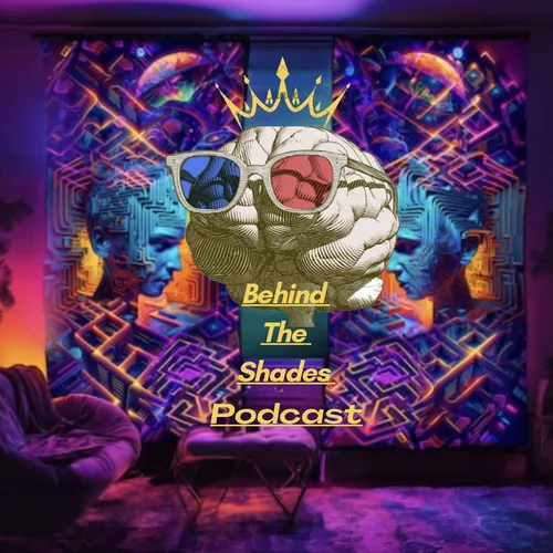 Behind The Shades Podcast