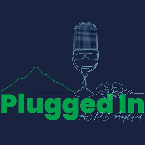 Plugged In: ACPE Amplified