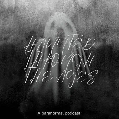 Haunted Through The Ages