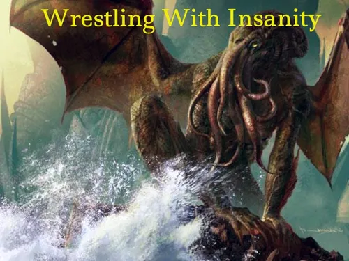 Wrestling With Insanity