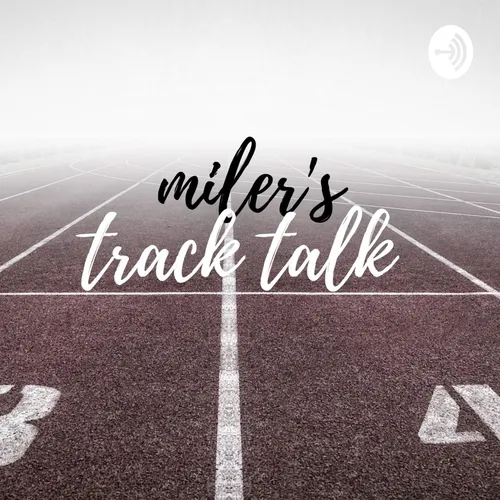 Miler's Track Talk