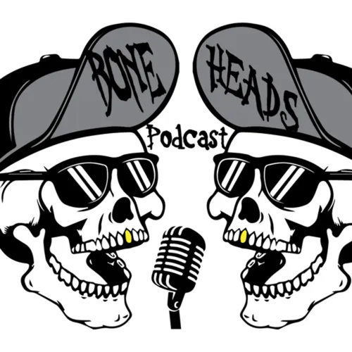 The Boneheads Podcast