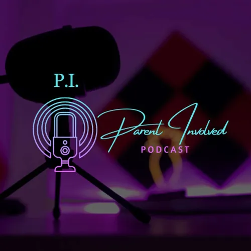 Parent Involved Podcast