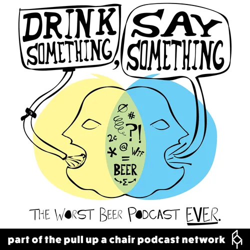Drink Something, Say Something