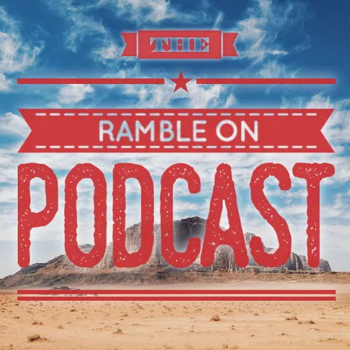 The Ramble On Podcast