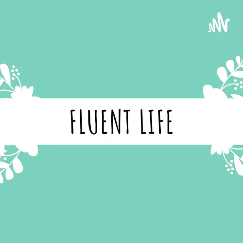 Fluent Life