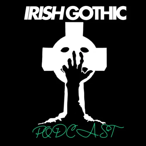 Irish Gothic Podcast