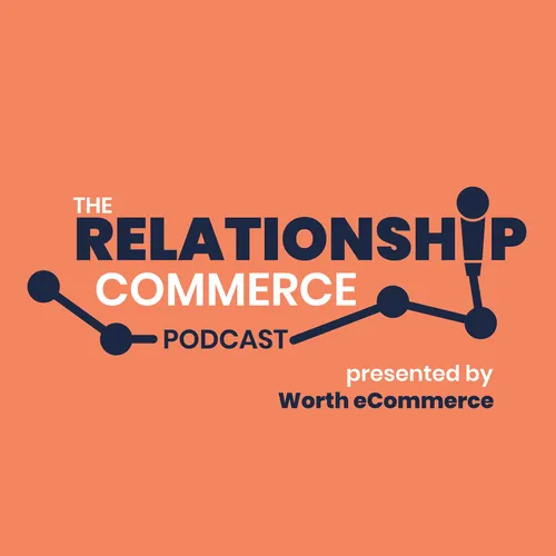 The Relationship Commerce Podcast