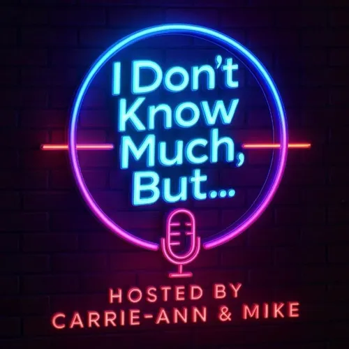 I Don't Know Much, But...