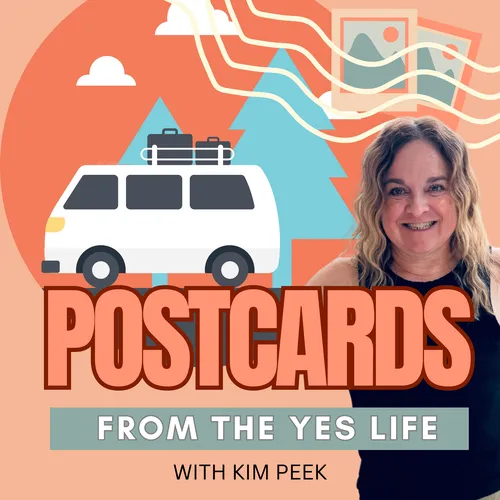 Post Cards From the YES Life: Your launchpad for reinvention, empowerment, adventurous living, and purpose-driven entrepreneurship