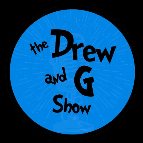 The Drew and G Show