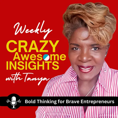CRAZY AWESOME INSIGHTS with Tanya
