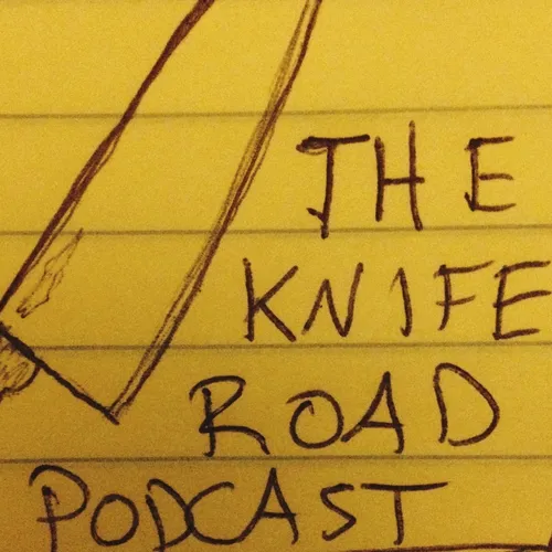 podcast – The Knife Road