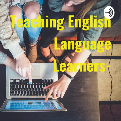 Teaching English Language Learners-