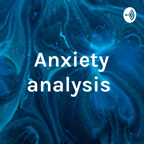 Anxiety analysis