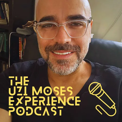 The Uzi Moses Experience Podcast: Jewish Wisdom, Wealth and Well-Being