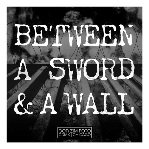 Between a Sword & a Wall