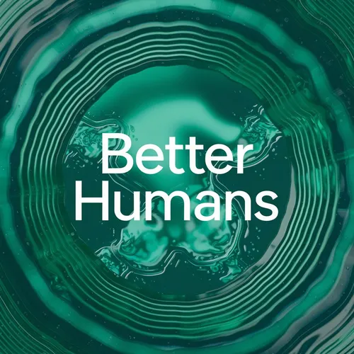 Better Humans