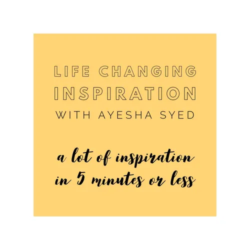 The Life Changing Inspiration Podcast