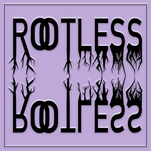 Rootless