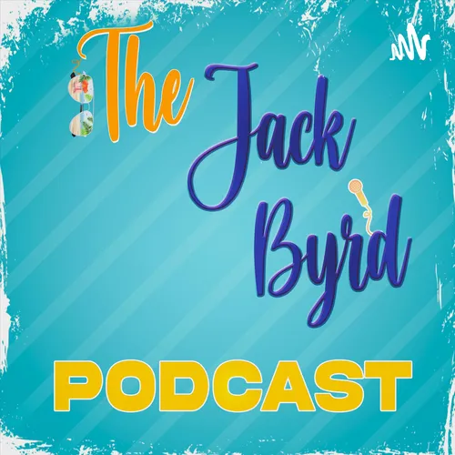 The Jack Byrd Podcast