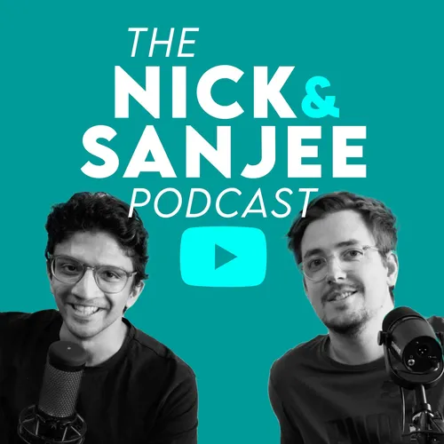 The Nick & Sanjee Podcast