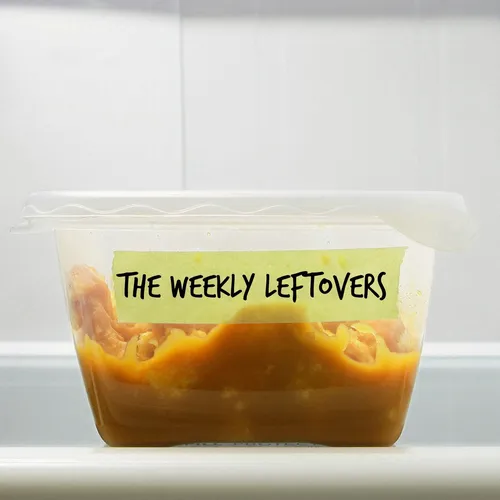 The Weekly Leftovers' Podcast