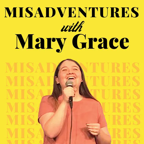 Misadventures with Mary Grace