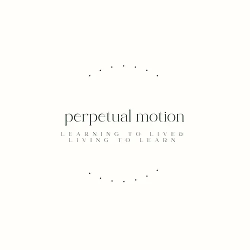 Perpetual Motion