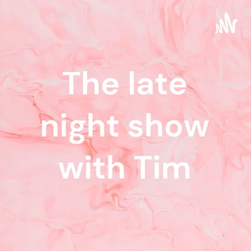 The late night show with Tim