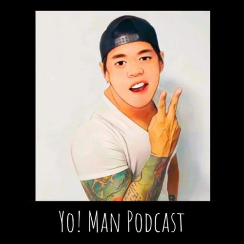 Yo Man! Podcast