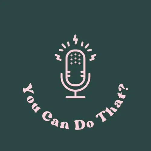 You Can Do That?