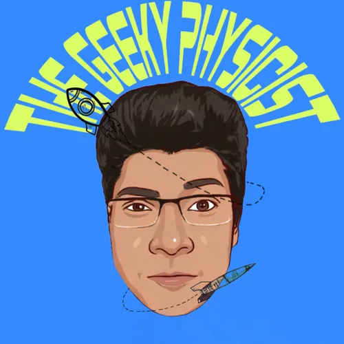 The Geeky Physicist