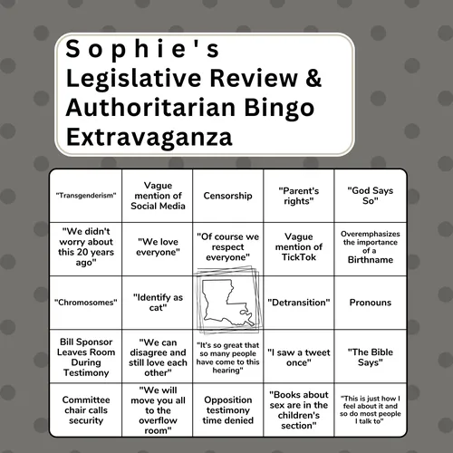 Sophie's Legislative Review and Authoritarian Bingo Extravaganza