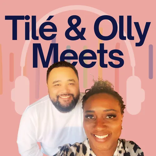 Tilé and Olly Meets