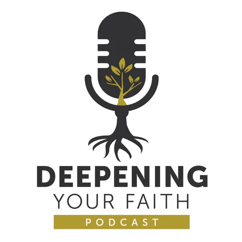 Deepening Your Faith