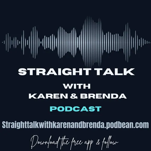 STRAIGHT TALK with KAREN and BRENDA