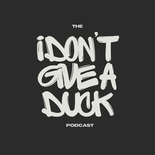 I Don't Give a Duck with MightyDuck