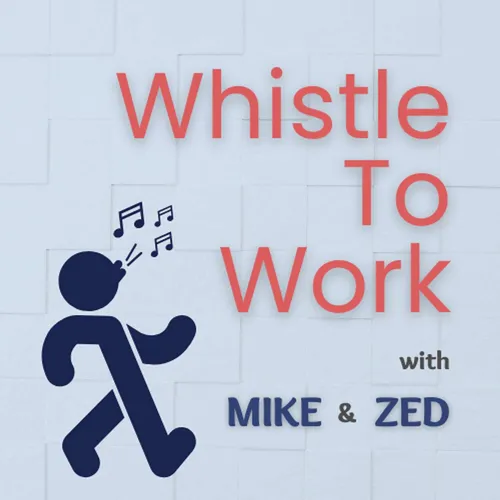 Whistle to Work Podcast