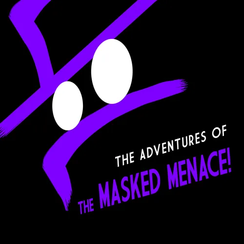 Podcasts – The Masked Menace!