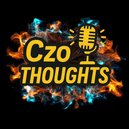 Czo Thoughts