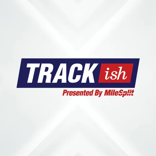 Track-ish presented by MileSplit
